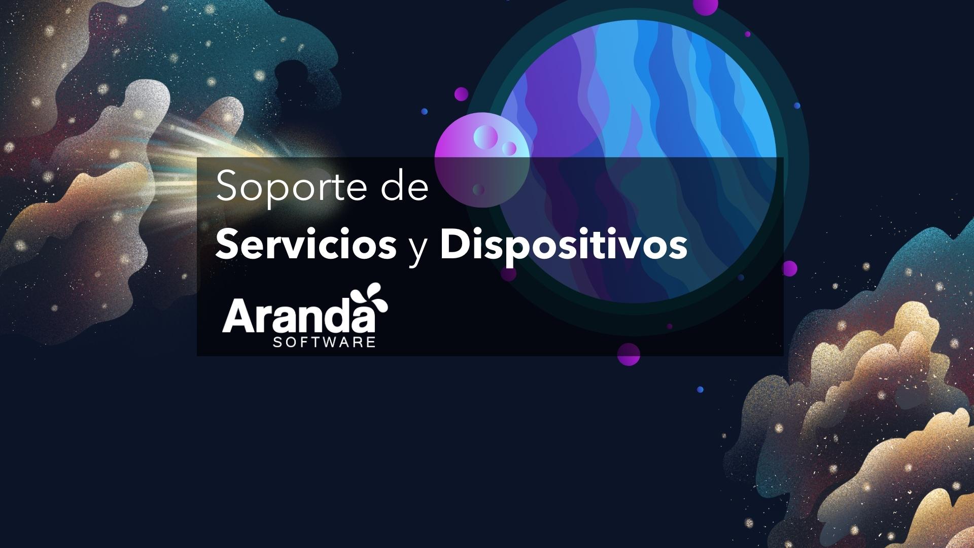 7. Soporte de Servicios y Dispositivos